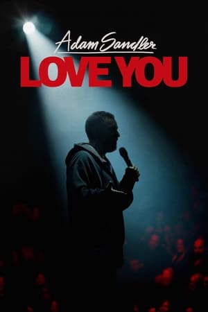 Adam Sandler: Love You Adam Sandler: Love You
