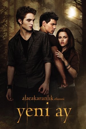 Alacakaranlık Efsanesi: Yeni Ay - The Twilight Saga: New Moon