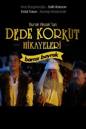Dede Korkut Hikayeleri: Bamsi Beyrek