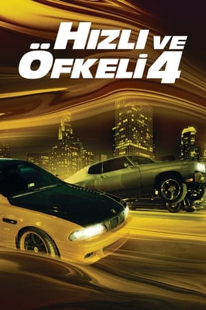 Hızlı ve Öfkeli 4 - Fast And Furious 4